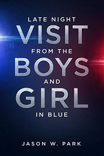 Late Night Visit: A Boy's Girl by Jason W. Park